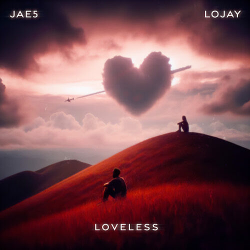 JAE5 & Lojay - Loveless EP Zip
