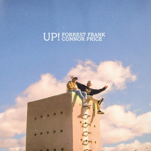 Forrest Frank - UP! (feat. Connor Price)