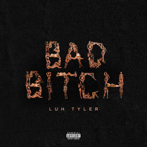 Luh Tyler - Bad Bitch